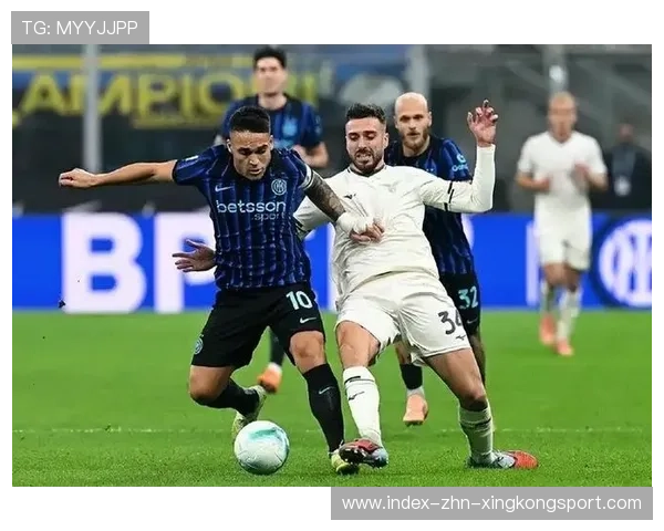 意甲国米外线穿插十分灵活,整体动作越发统一